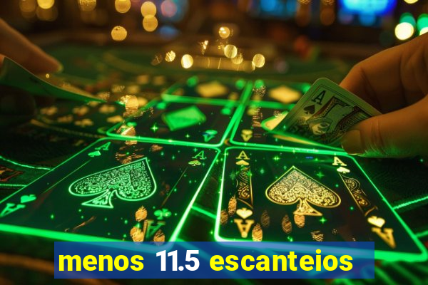 menos 11.5 escanteios